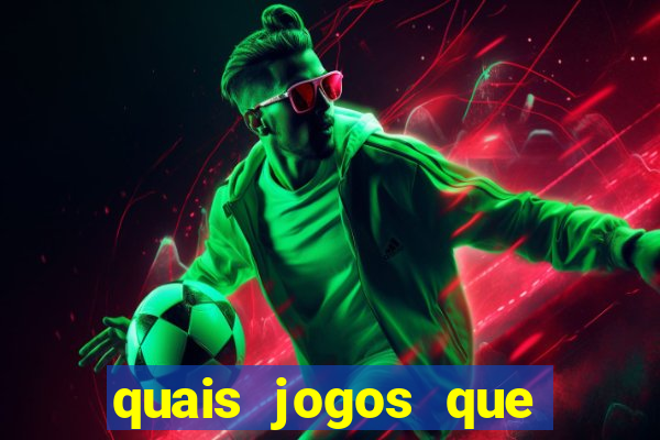 quais jogos que paga dinheiro de verdade